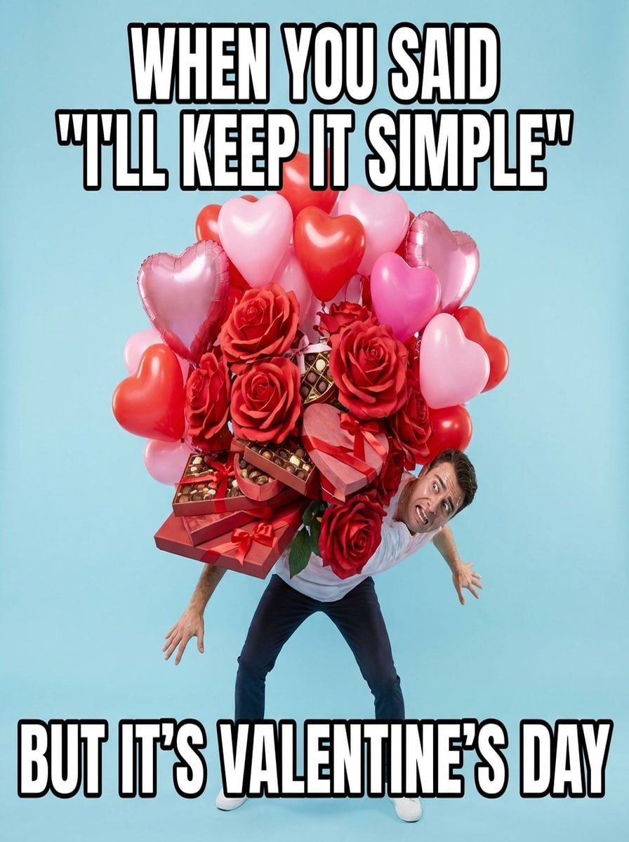 Valentine Gift Overload Meme