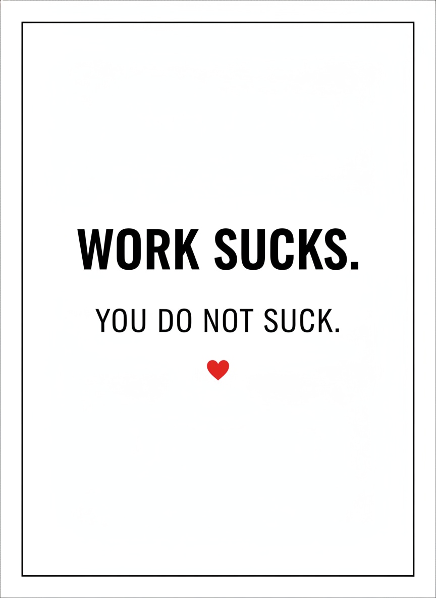 Work Sucks Funny Card