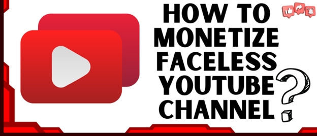 monetize faceless youtube channel